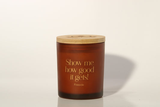 Show Me How Good It Gets - Affirmation Candle